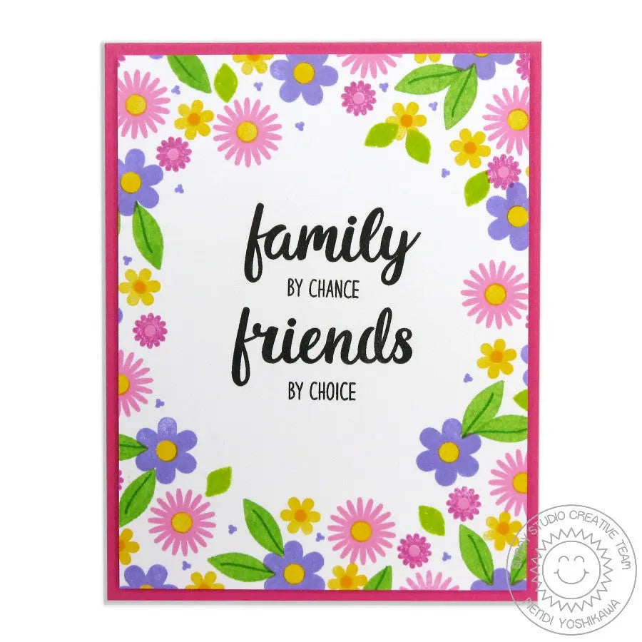 Sunny Studio Stamps Friends & Family Flower Family By Chance, Friends by Choice Card