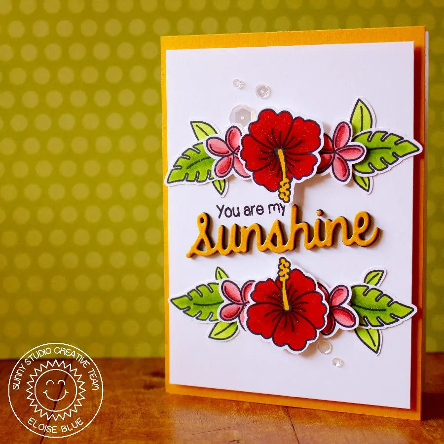 Sunny Studio Stamps Tropical Paradise You Are My Sunshine Hawaiian Hibiscus & Plumeria Flowers Summer Floral Card